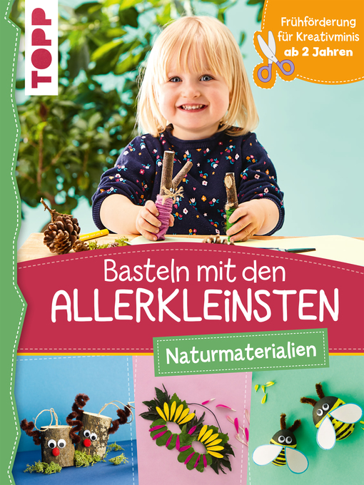 Title details for Basteln mit den Allerkleinsten Naturmaterialien by susanne Pypke - Available